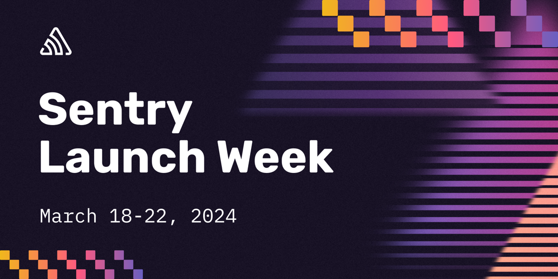 Sentry Launch Week